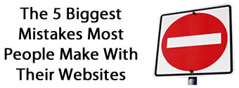 The 5 Biggest Mistakes Most People Make With Their Website